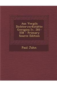 Aus Vergils Dichterwerkstatte: Gerogica IV, 281-558