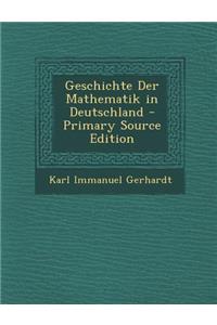 Geschichte Der Mathematik in Deutschland