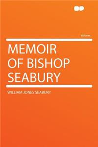 Memoir of Bishop Seabury