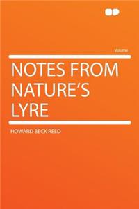 Notes from Nature's Lyre