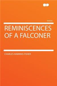 Reminiscences of a Falconer