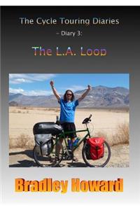 The Cycle Touring Diaries - Diary 3: The L.A. Loop