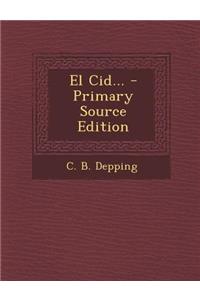 El Cid... - Primary Source Edition