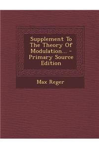 Supplement to the Theory of Modulation... - Primary Source Edition