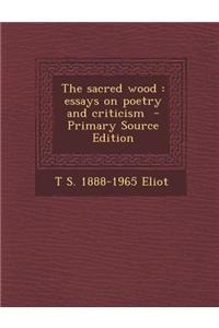 The Sacred Wood: Essays on Poetry and Criticism