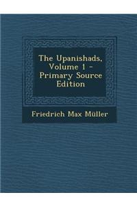 The Upanishads, Volume 1