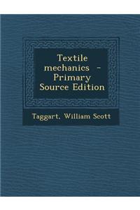 Textile Mechanics - Primary Source Edition