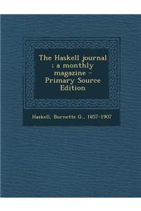The Haskell Journal; A Monthly Magazine - Primary Source Edition