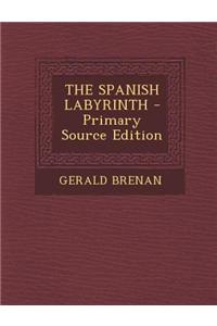 The Spanish Labyrinth - Primary Source Edition
