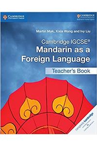 Cambridge IGCSE (R) Mandarin as a Foreign Language Teacher's Book