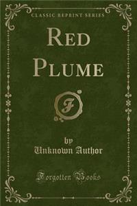 Red Plume (Classic Reprint)