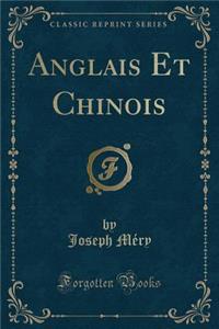 Anglais Et Chinois (Classic Reprint)