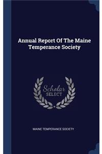 Annual Report Of The Maine Temperance Society