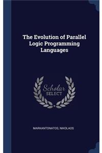 Evolution of Parallel Logic Programming Languages