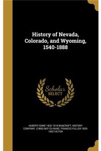 History of Nevada, Colorado, and Wyoming, 1540-1888