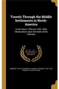 Travels Through the Middle Settlements in North-America