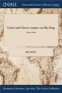 Gotter Und Gotzen: Roman: Von Max Ring; Dritter Band