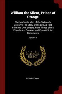 William the Silent, Prince of Orange