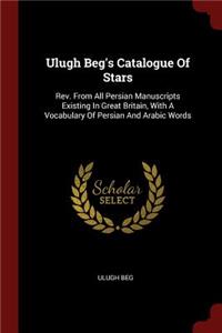 Ulugh Beg's Catalogue Of Stars