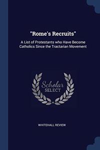 ROME'S RECRUITS : A LIST OF PROTESTANTS