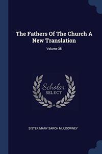 THE FATHERS OF THE CHURCH A NEW TRANSLAT