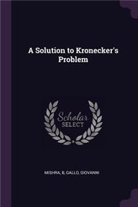 A Solution to Kronecker's Problem