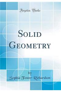 Solid Geometry (Classic Reprint)