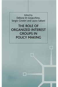 Role of Organized Interest Groups in Policy Making