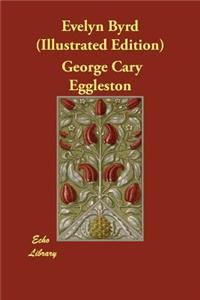 Evelyn Byrd (Illustrated Edition)