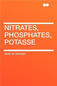 Nitrates, Phosphates, Potasse