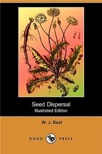 Seed Dispersal (Illustrated Edition) (Dodo Press)