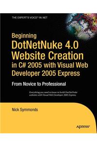 Beginning Dotnetnuke 4.0 Website Creation in C# 2005 with Visual Web Developer 2005 Express