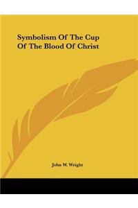 Symbolism of the Cup of the Blood of Christ