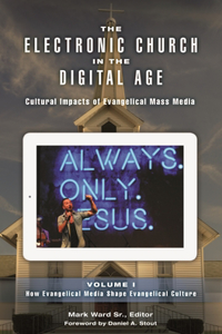 Electronic Church in the Digital Age [2 Volumes]