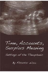 Time, Accounts, Surplus Meaning: Settings of the Theophanic