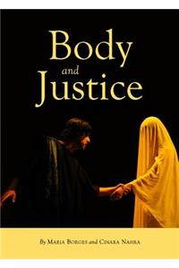 Body and Justice