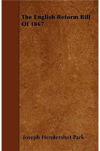The English Reform Bill Of 1867