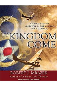 To Kingdom Come