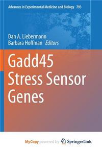 Gadd45 Stress Sensor Genes