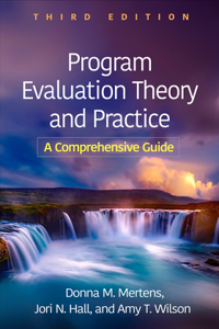 Program Evaluation Theory and Practice, Third Edition