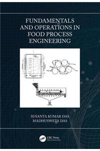 Fundamentals and Operations in Food Process Engineering