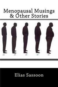 Menopausal Musings & Other Stories