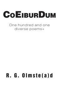 Co Eibur Dum: One hundred and one diverse poems+
