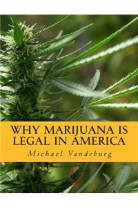 Why Marijuana is Legal in America