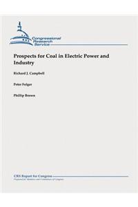 Prospects for Coal in Electric Power and Industry