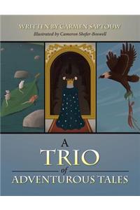 A Trio of Adventurous Tales