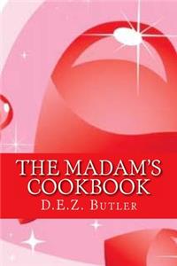 The Madam's Cookbook