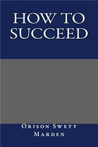 How to Succeed