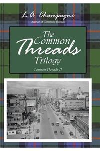 Common Threads Trilogy