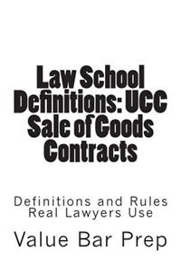 Law School Definitions: Ucc Sale of Goods Contracts: Ucc Definitions Explained with Examples